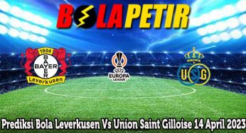 Prediksi Bola Leverkusen Vs Union Saint Gilloise 14 April 2023
