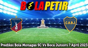 Prediksi Bola Monagas SC Vs Boca Juniors 7 April 2023