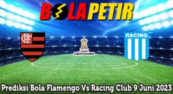 Prediksi Bola Flamengo Vs Racing Club 9 Juni 2023