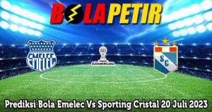 Prediksi Bola Emelec Vs Sporting Cristal 20 Juli 2023