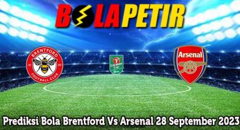 Prediksi Bola Brentford Vs Arsenal 28 September 2023