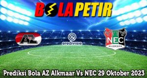 Prediksi Bola AZ Alkmaar Vs NEC 29 Oktober 2023