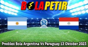 Prediksi Bola Argentina Vs Paraguay 13 Oktober 2023