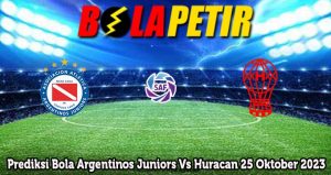Prediksi Bola Argentinos Juniors Vs Huracan 25 Oktober 2023