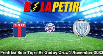 Prediksi Bola Tigre Vs Godoy Cruz 1 November 2023