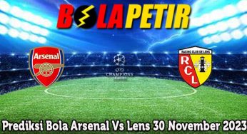Prediksi Bola Arsenal Vs Lens 30 November 2023