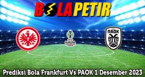 Prediksi Bola Frankfurt Vs PAOK 1 Desember 2023