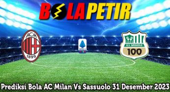 Prediksi Bola AC Milan Vs Sassuolo 31 Desember 2023