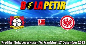 Prediksi Bola Leverkusen Vs Frankfurt 17 Desember 2023