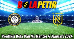 Prediksi Bola Pau Vs Nantes 6 Januari 2024