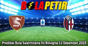 Prediksi Bola Salernitana Vs Bologna 11 Desember 2023