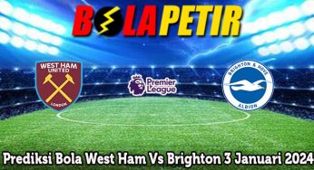 Prediksi Bola West Ham Vs Brighton 3 Januari 2024