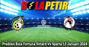 Prediksi Bola Fortuna Sittard Vs Sparta 13 Januari 2024