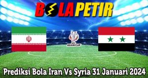 Prediksi Bola Iran Vs Syria 31 Januari 2024