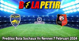 Prediksi Bola Sochaux Vs Rennes 7 Februari 2024