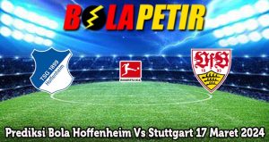 Prediksi Bola Hoffenheim Vs Stuttgart 17 Maret 2024