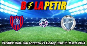 Prediksi Bola San Lorenzo Vs Godoy Cruz 21 Maret 2024
