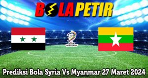 Prediksi Bola Syria Vs Myanmar 27 Maret 2024