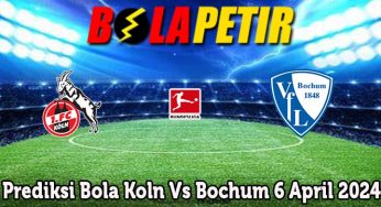 Prediksi Bola Koln Vs Bochum 6 April 2024