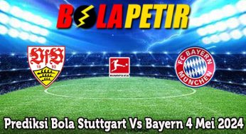 Prediksi Bola Stuttgart Vs Bayern 4 Mei 2024