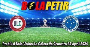 Prediksi Bola Union La Calera Vs Cruzeiro 24 April 2024