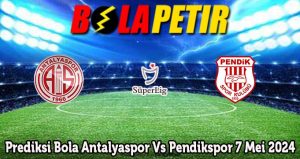 Prediksi Bola Antalyaspor Vs Pendikspor 7 Mei 2024