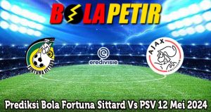 Prediksi Bola Fortuna Sittard Vs PSV 12 Mei 2024