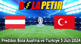 Prediksi Bola Austria vs Turkiye 3 Juli 2024