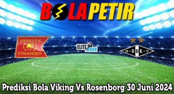Prediksi Bola Viking Vs Rosenborg 30 Juni 2024