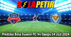 Prediksi Bola Suwon FC Vs Daegu 14 Juli 2024