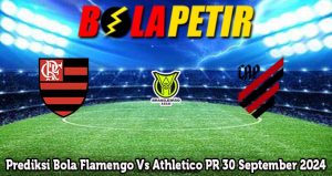 Prediksi Bola Flamengo Vs Athletico PR 30 September 2024