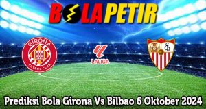 Prediksi Bola Girona Vs Bilbao 6 Oktober 2024