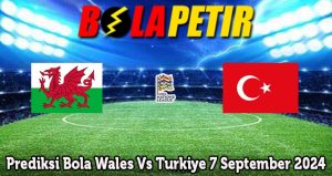 Prediksi Bola Wales Vs Turkiye 7 September 2024