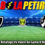 Prediksi Bola Botafogo Vs Vasco da Gama 6 November 2024