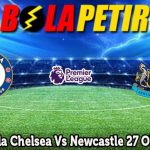 Prediksi Bola Chelsea Vs Newcastle 27 Oktober 2024