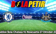 Prediksi Bola Chelsea Vs Newcastle 27 Oktober 2024