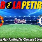 Prediksi Bola Man United Vs Chelsea 3 November 2024