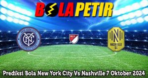 Prediksi Bola New York City Vs Nashville 7 Oktober 2024