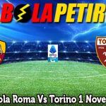 Prediksi Bola Roma Vs Torino 1 November 2024